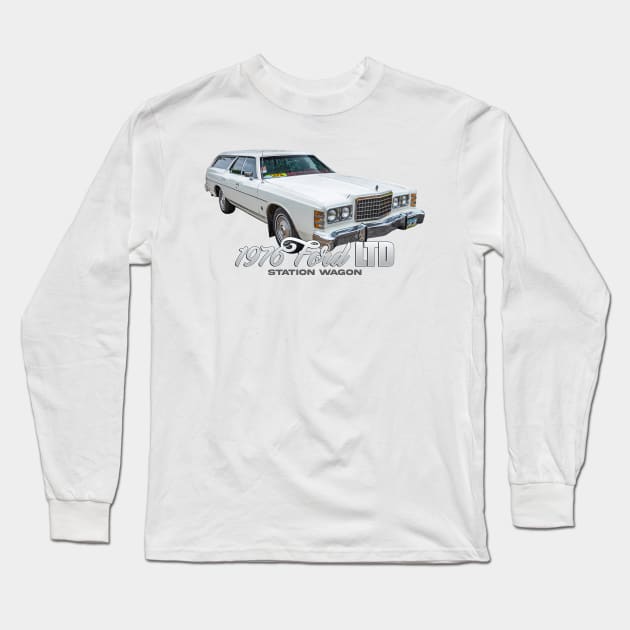 1976 Ford LTD Station Wagon Long Sleeve T-Shirt by Gestalt Imagery